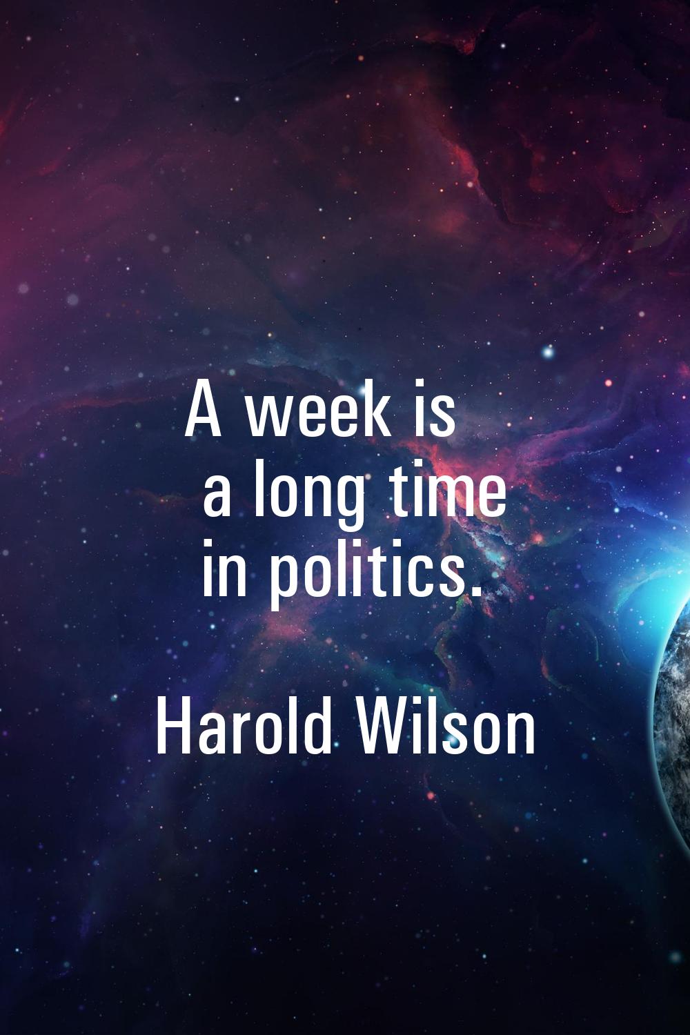 A week is a long time in politics.