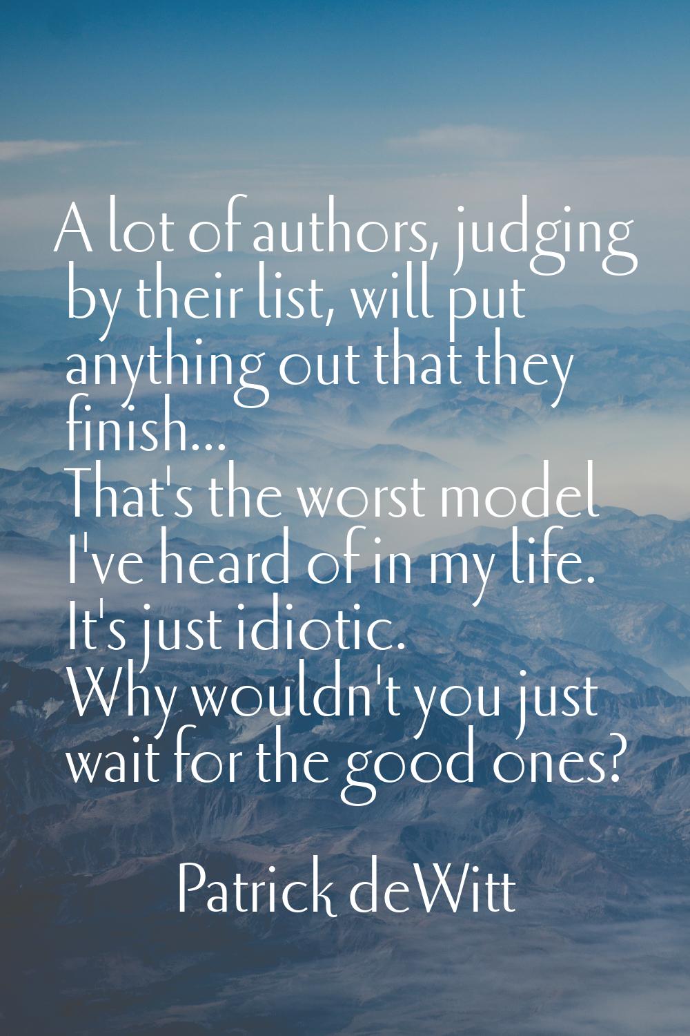 A lot of authors, judging by their list, will put anything out that they finish... That's the worst