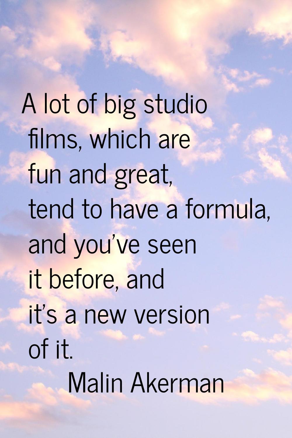 A lot of big studio films, which are fun and great, tend to have a formula, and you've seen it befo