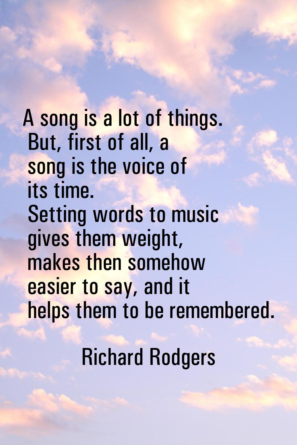 A song is a lot of things. But, first of all, a song is the voice of its time. Setting words to mus