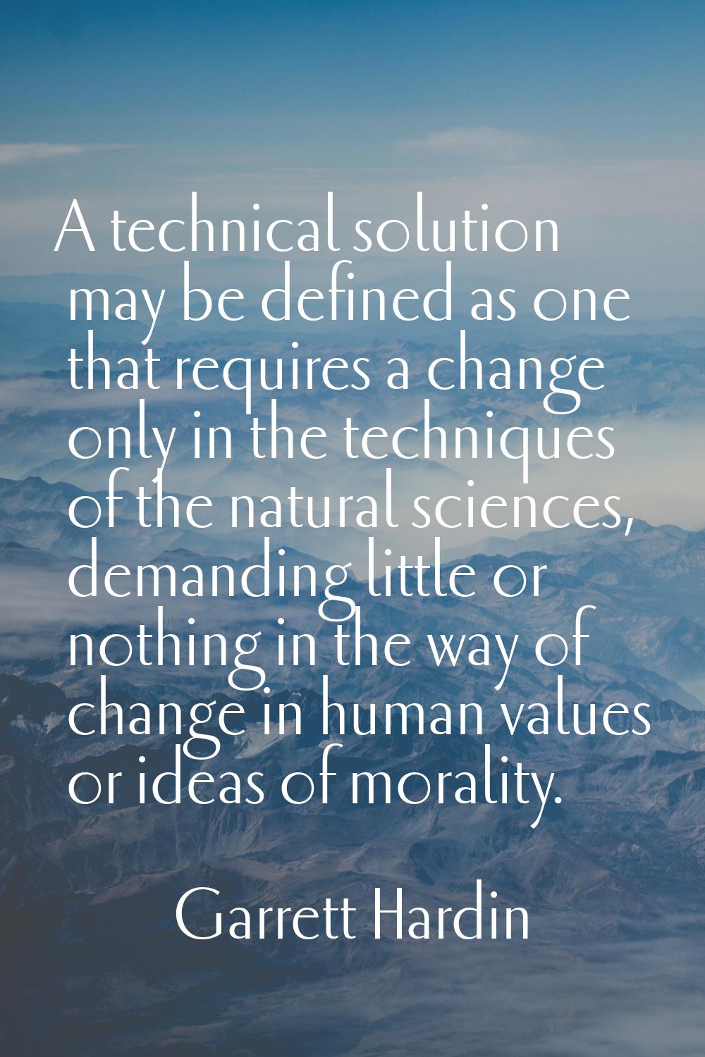 A technical solution may be defined as one that requires a change only in the techniques of the nat