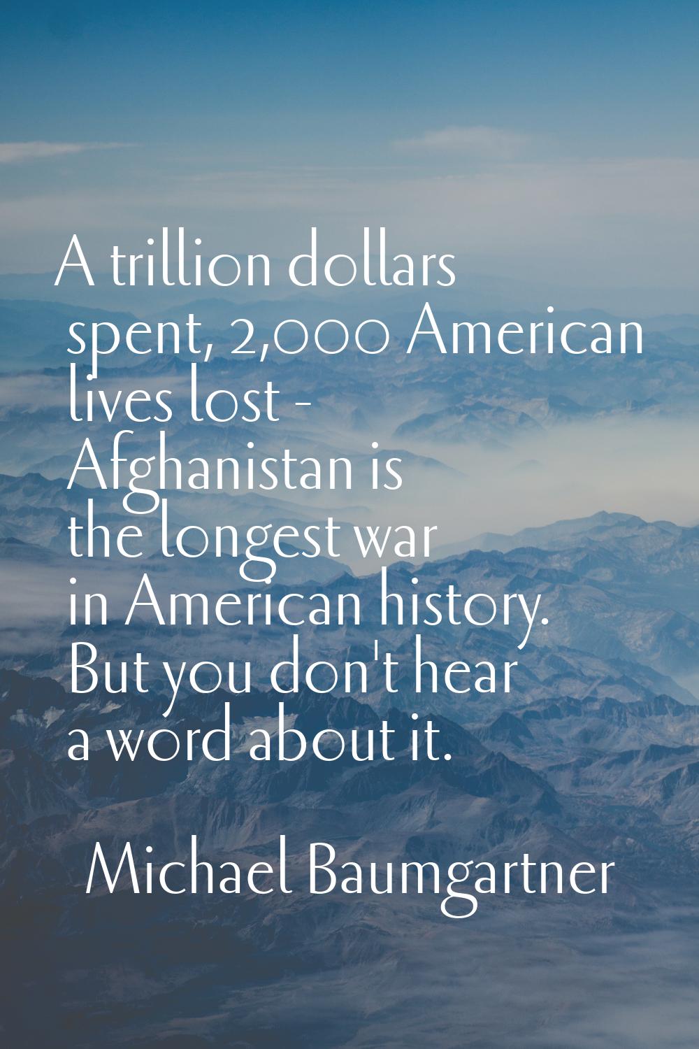 A trillion dollars spent, 2,000 American lives lost - Afghanistan is the longest war in American hi