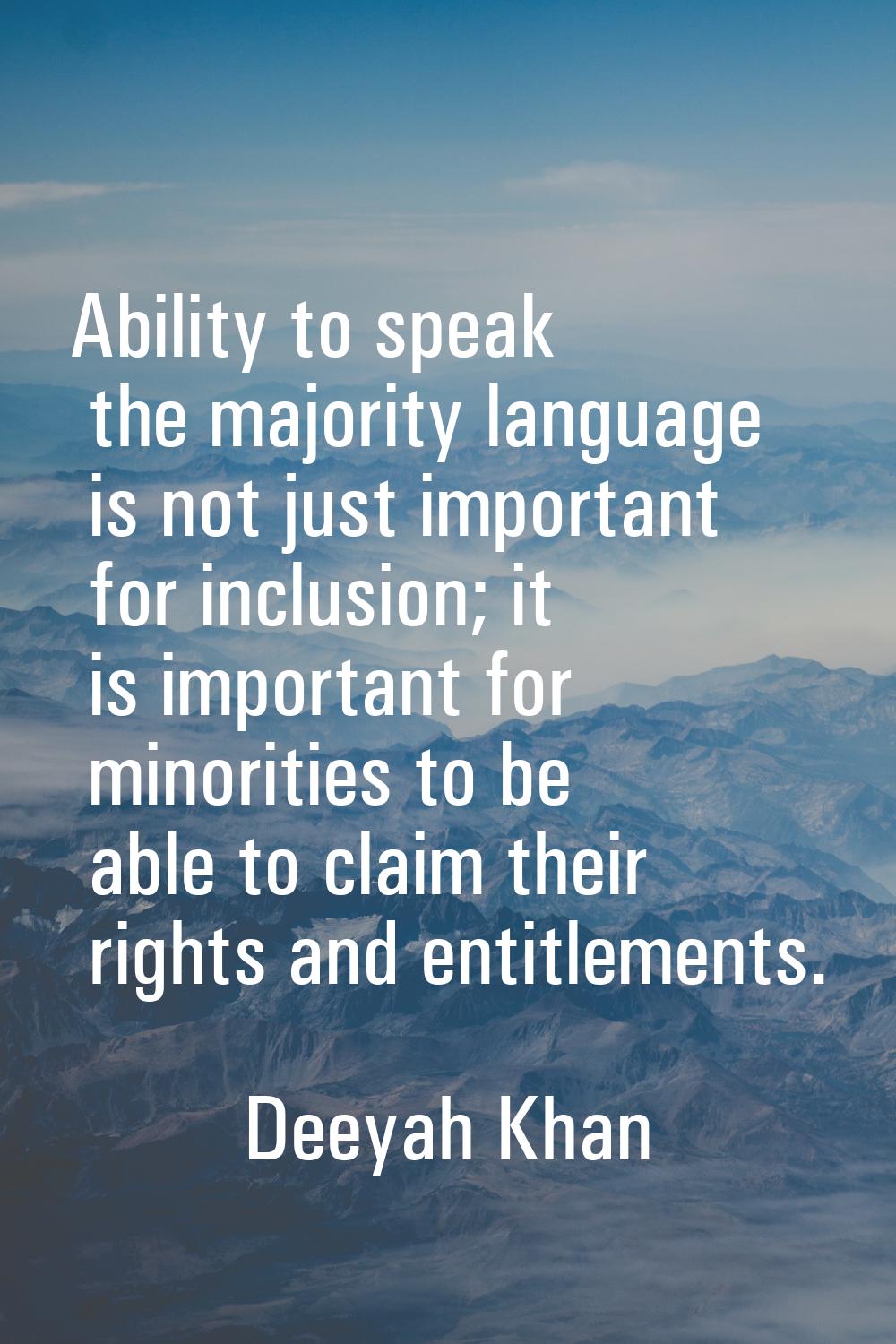 Ability to speak the majority language is not just important for inclusion; it is important for min