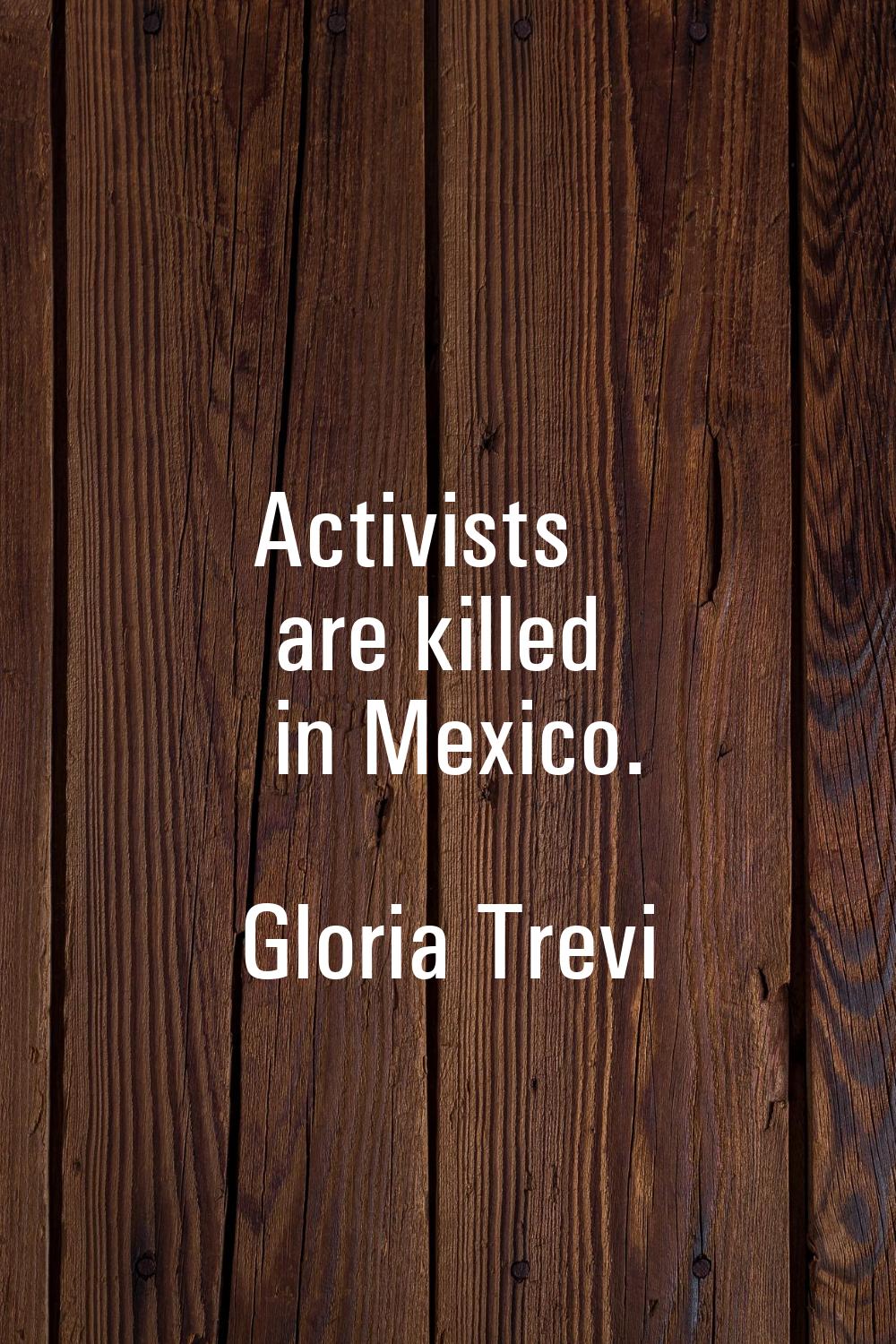Activists are killed in Mexico.