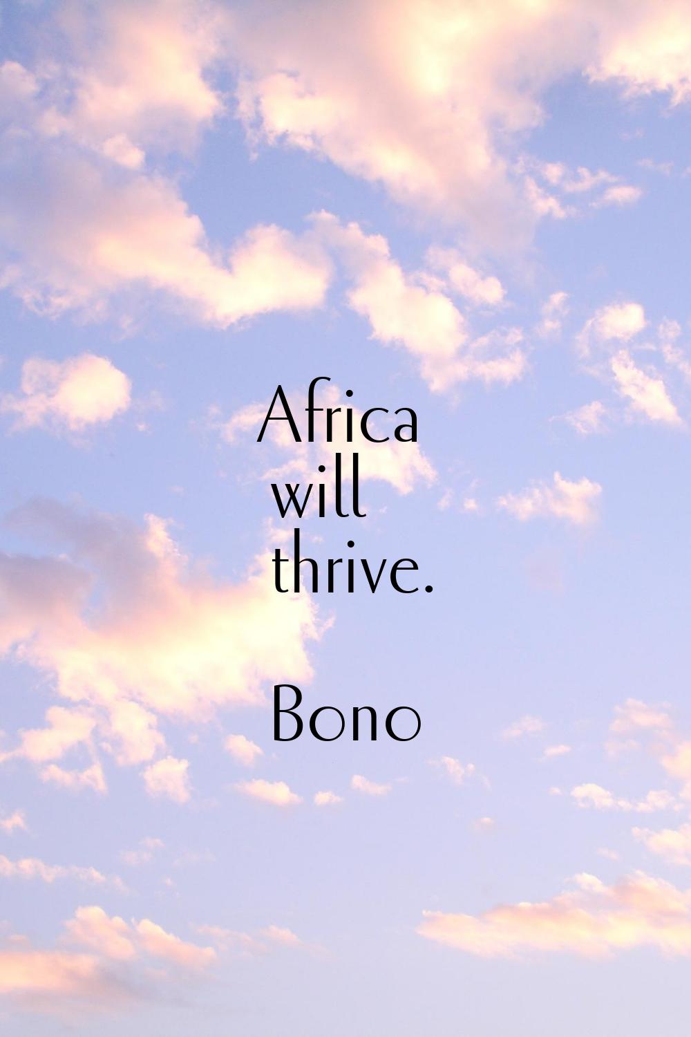 Africa will thrive.