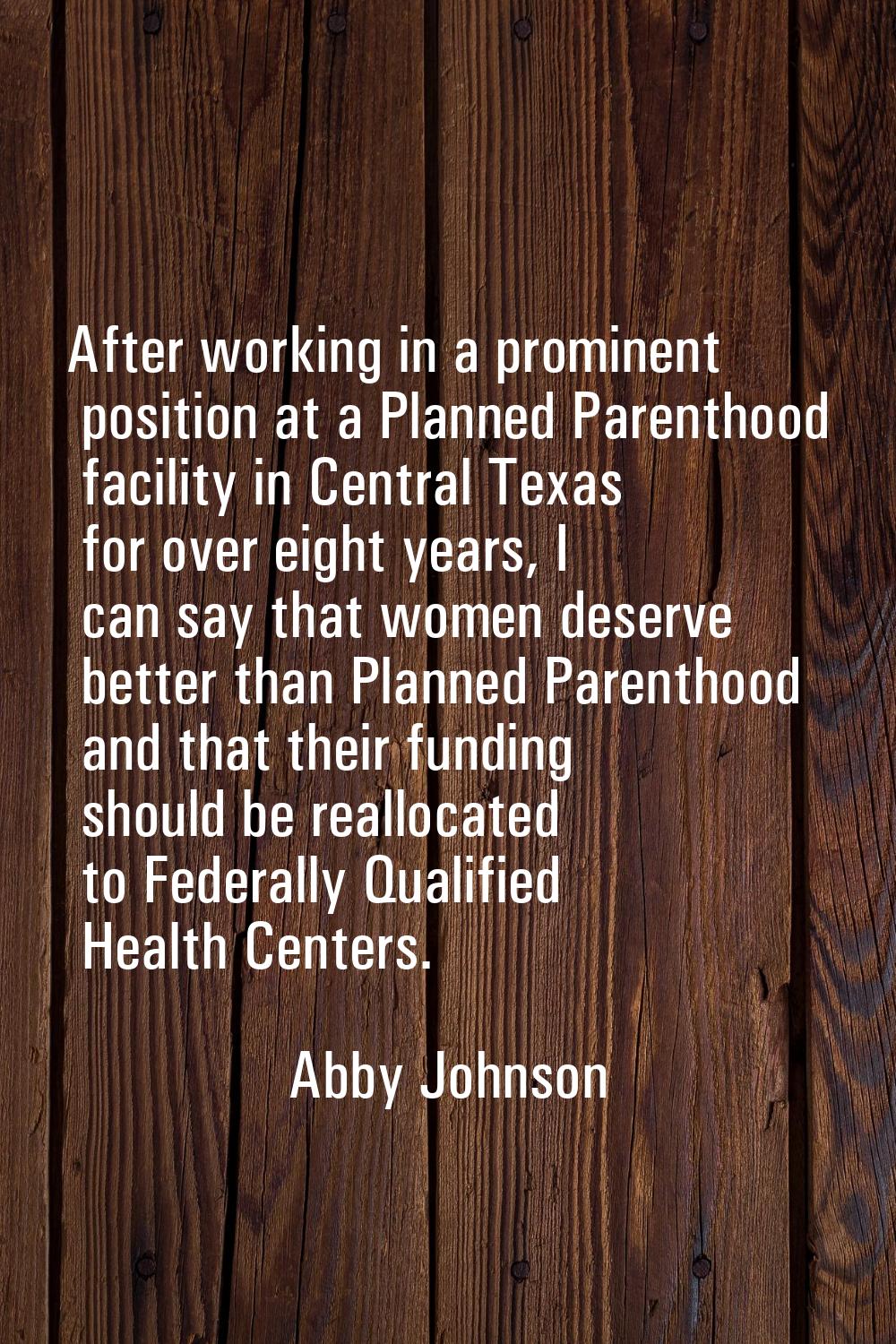 After working in a prominent position at a Planned Parenthood facility in Central Texas for over ei