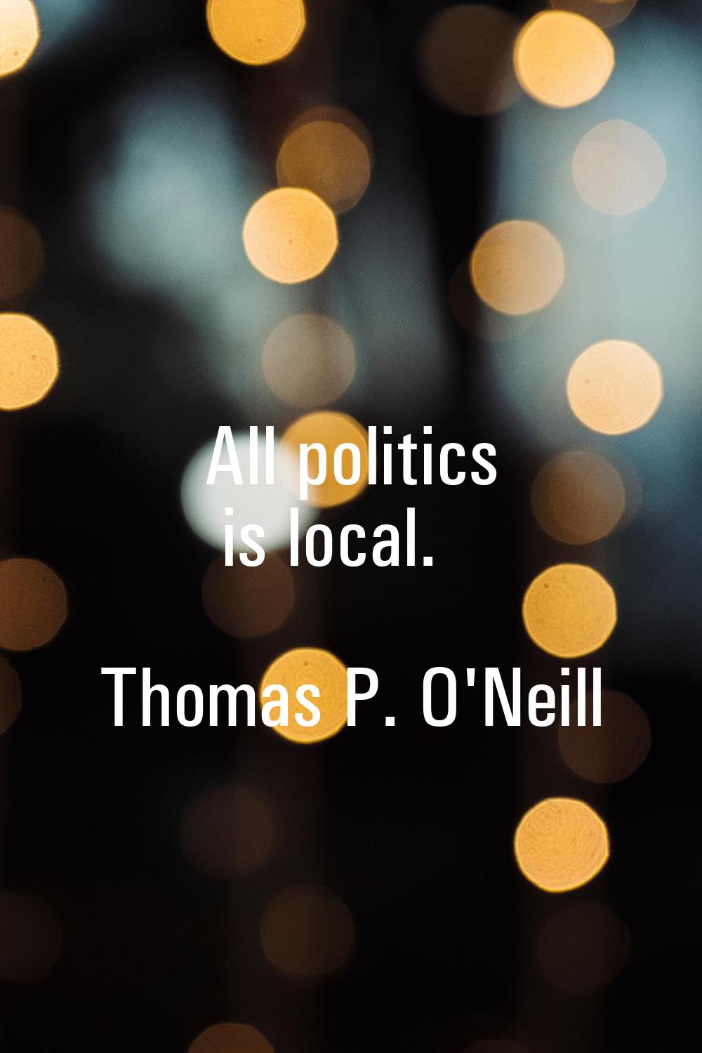 All politics is local.