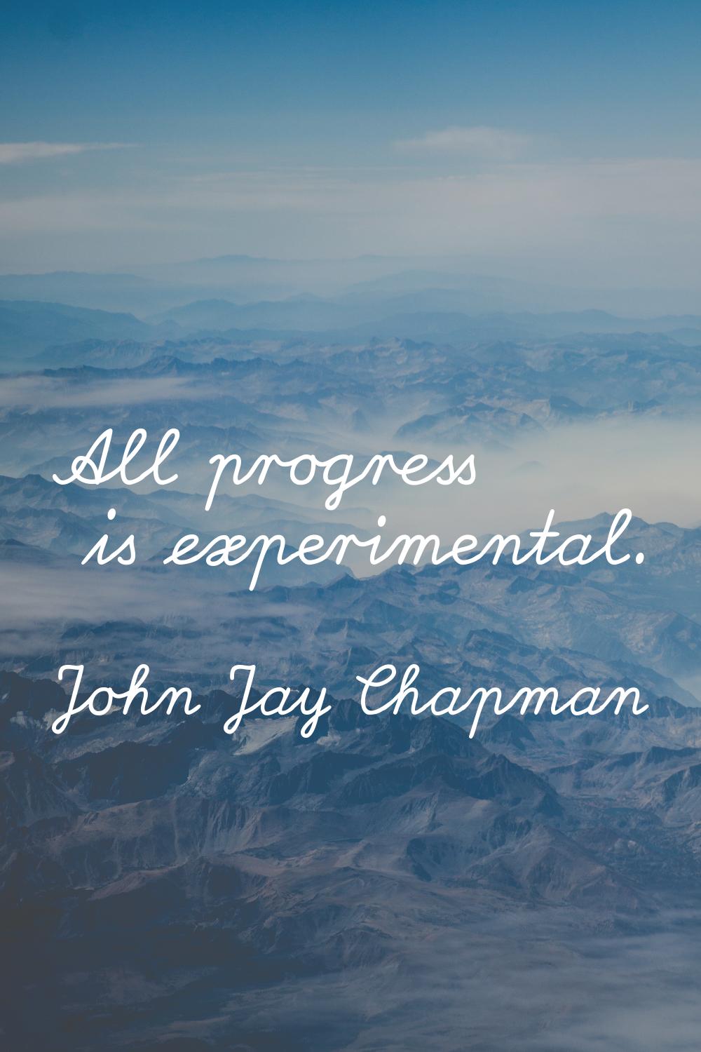 All progress is experimental.