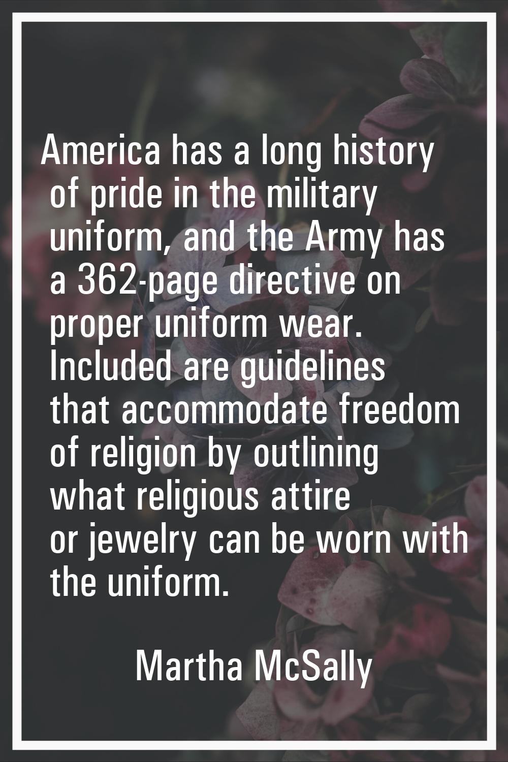 America has a long history of pride in the military uniform, and the Army has a 362-page directive 
