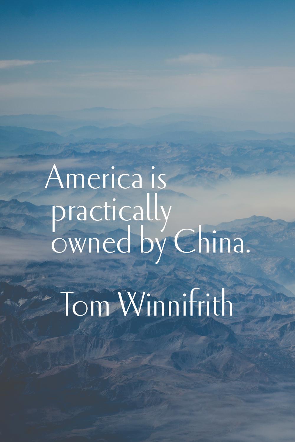America is practically owned by China.