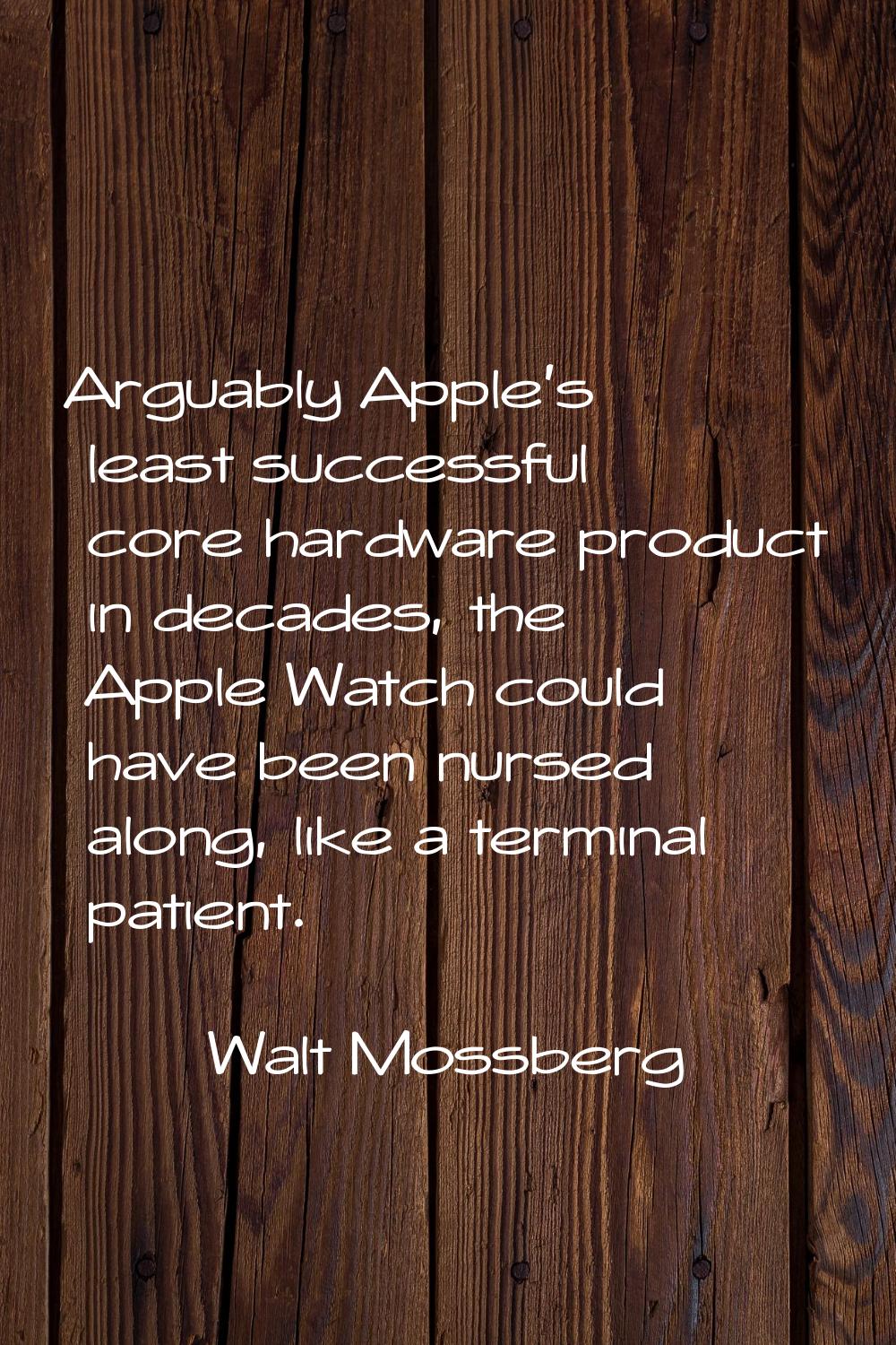 Arguably Apple's least successful core hardware product in decades, the Apple Watch could have been
