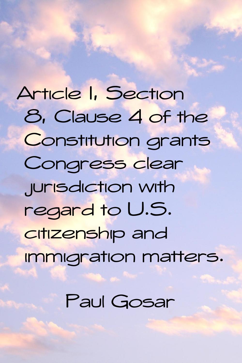 Article I, Section 8, Clause 4 of the Constitution grants Congress clear jurisdiction with regard t