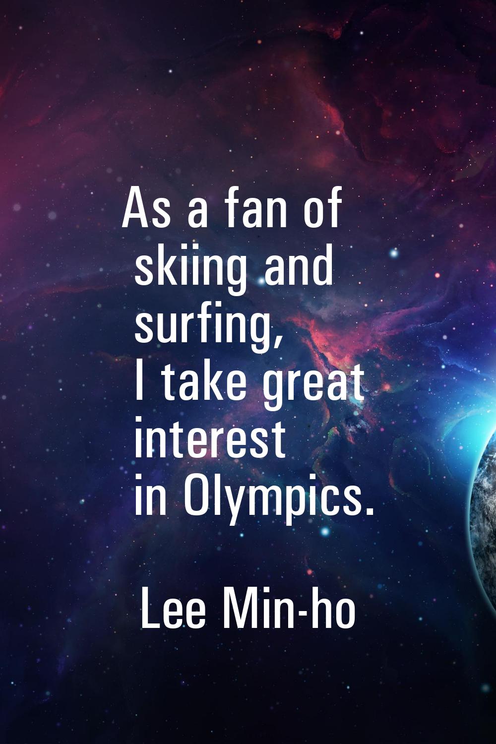 As a fan of skiing and surfing, I take great interest in Olympics.