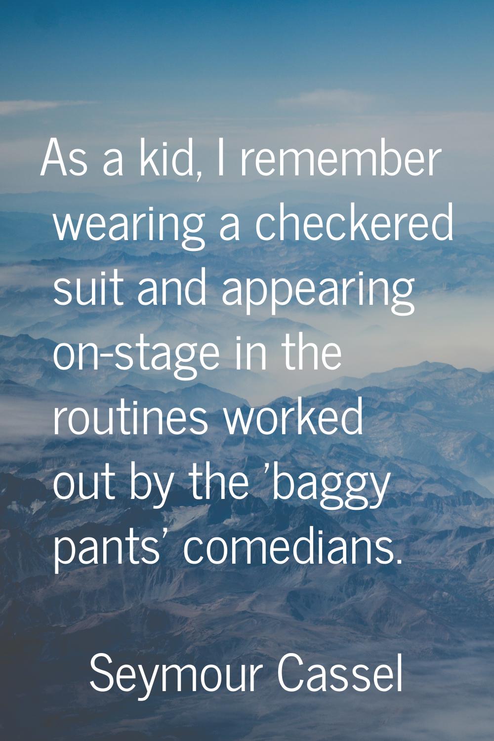 As a kid, I remember wearing a checkered suit and appearing on-stage in the routines worked out by 
