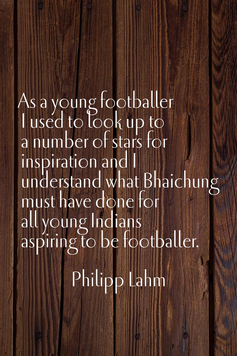 As a young footballer I used to look up to a number of stars for inspiration and I understand what 