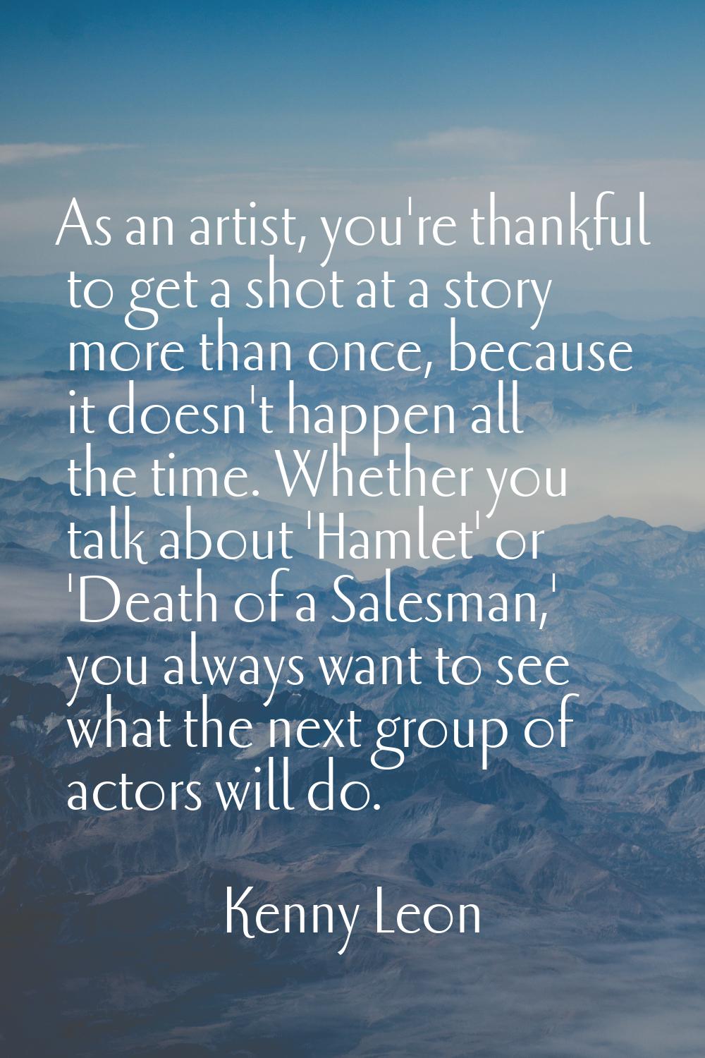As an artist, you're thankful to get a shot at a story more than once, because it doesn't happen al