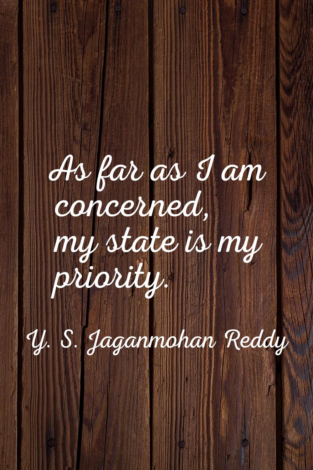 As far as I am concerned, my state is my priority.