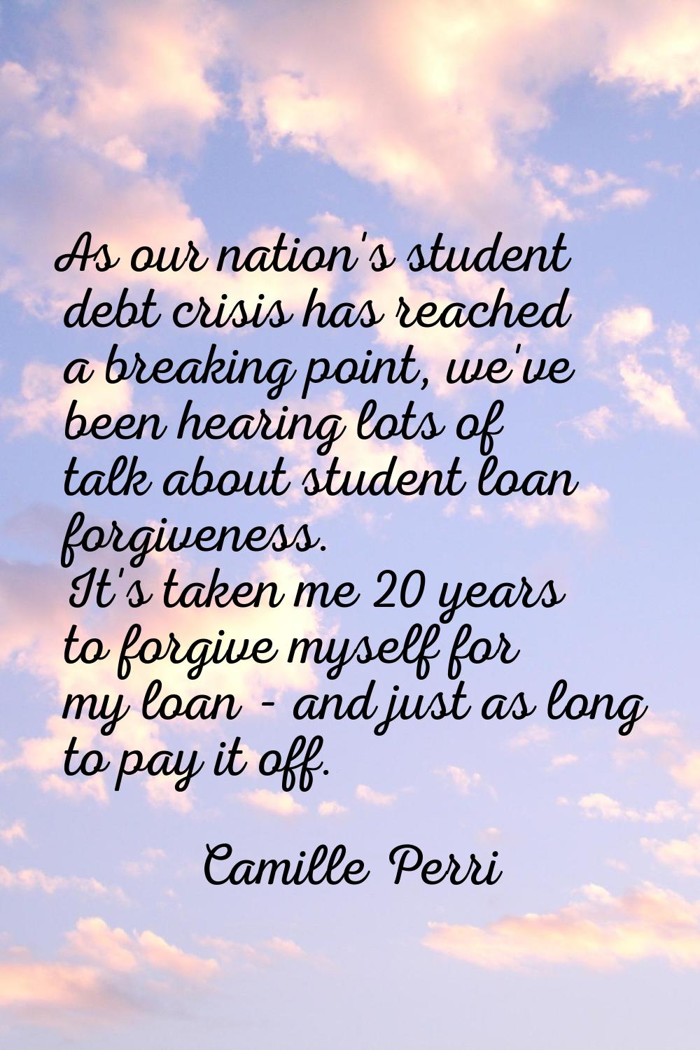 As our nation's student debt crisis has reached a breaking point, we've been hearing lots of talk a