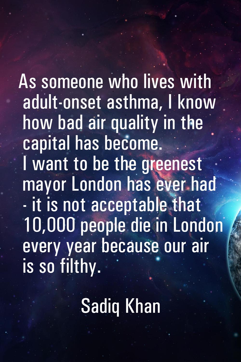 As someone who lives with adult-onset asthma, I know how bad air quality in the capital has become.