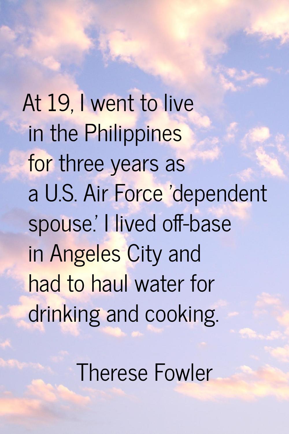 At 19, I went to live in the Philippines for three years as a U.S. Air Force 'dependent spouse.' I 