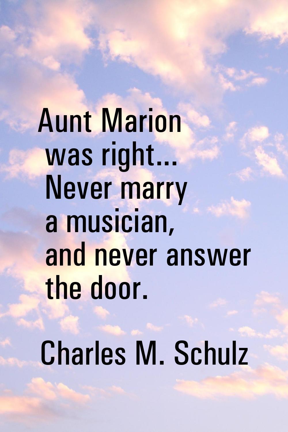 Aunt Marion was right... Never marry a musician, and never answer the door.