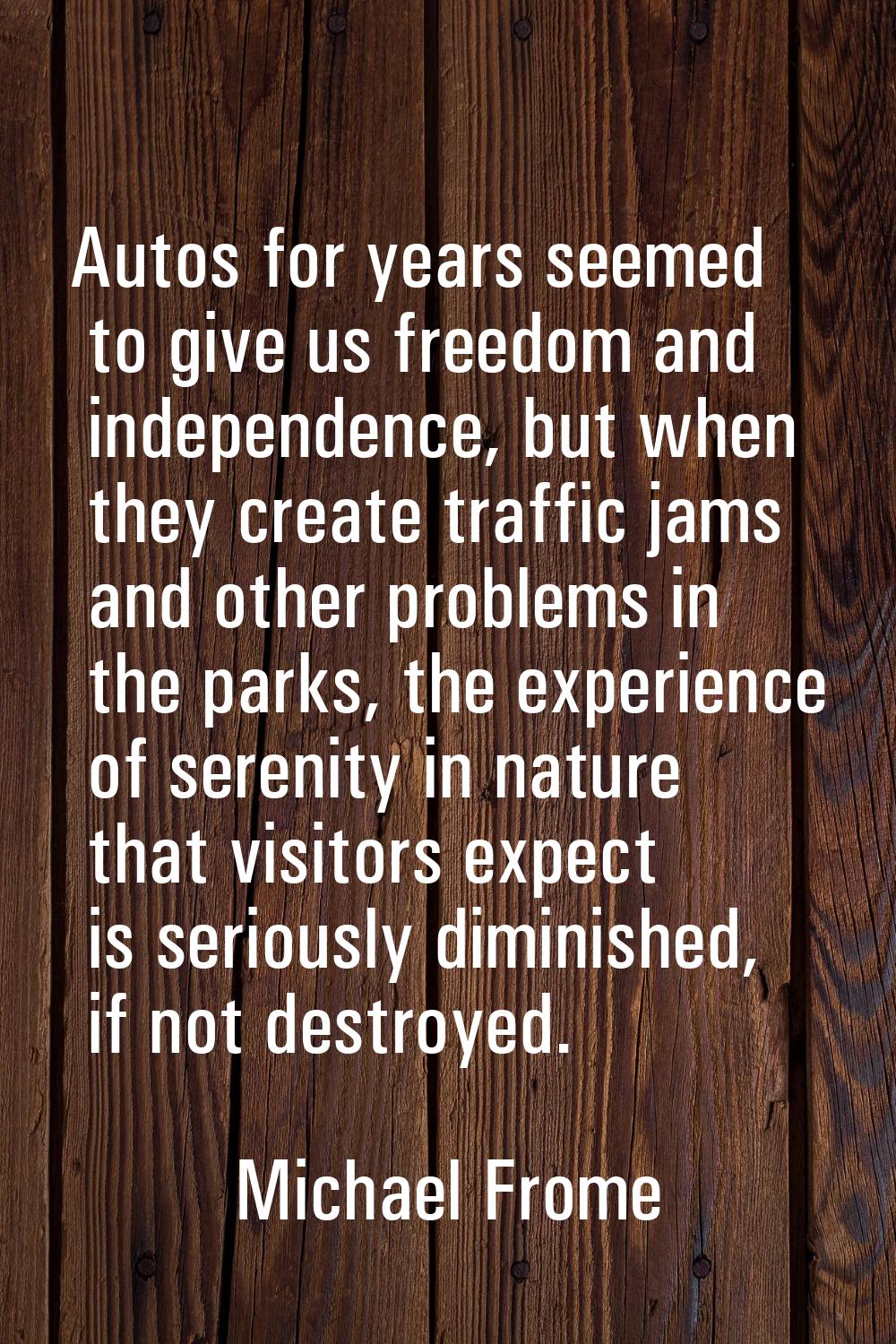 Autos for years seemed to give us freedom and independence, but when they create traffic jams and o