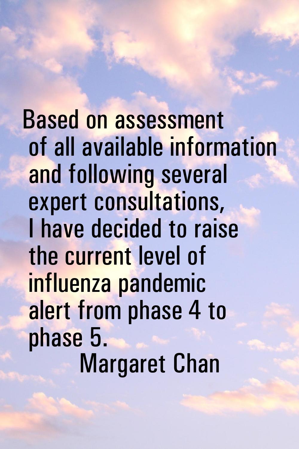 Based on assessment of all available information and following several expert consultations, I have