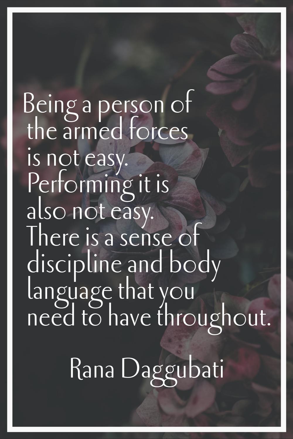 Being a person of the armed forces is not easy. Performing it is also not easy. There is a sense of