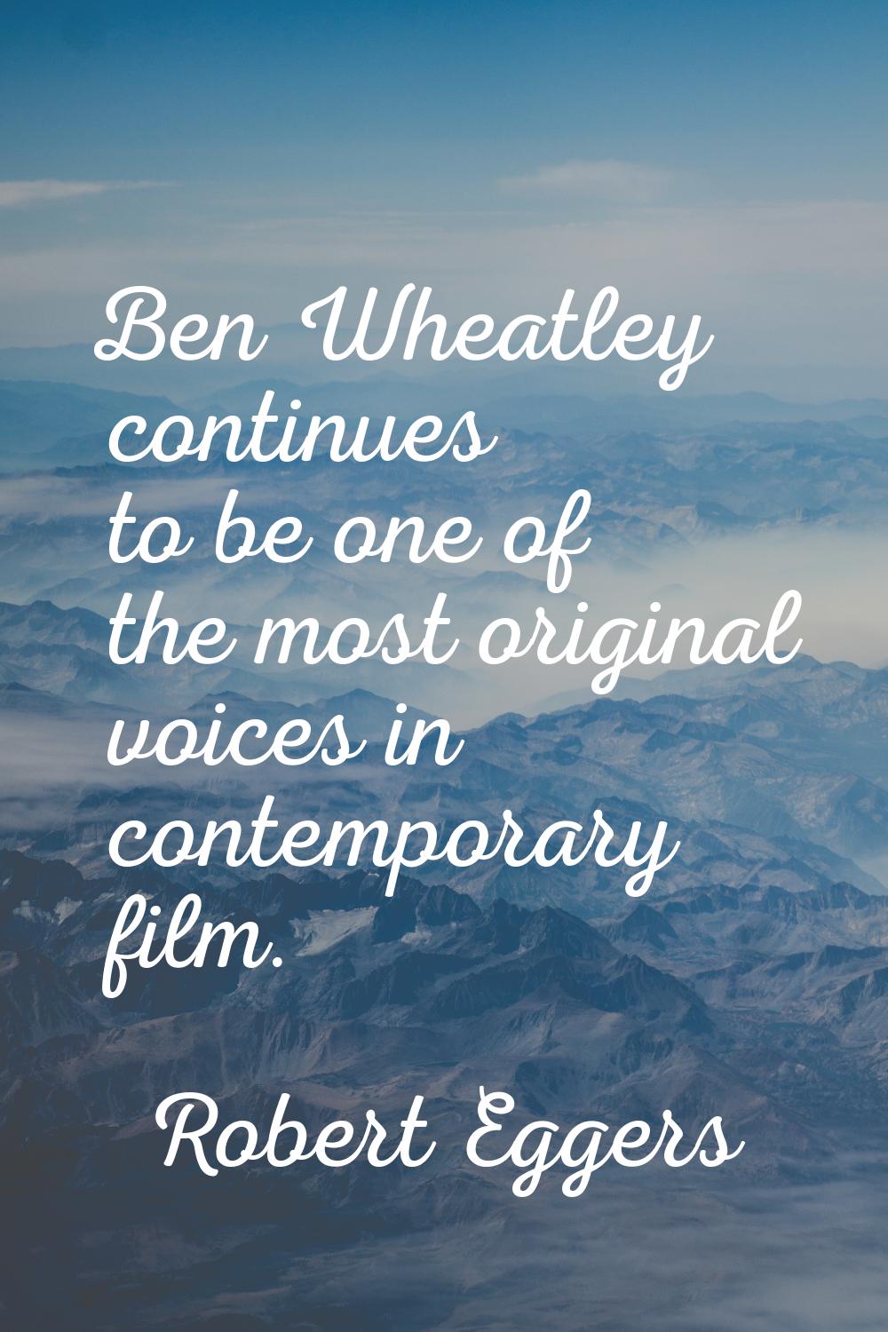 Ben Wheatley continues to be one of the most original voices in contemporary film.