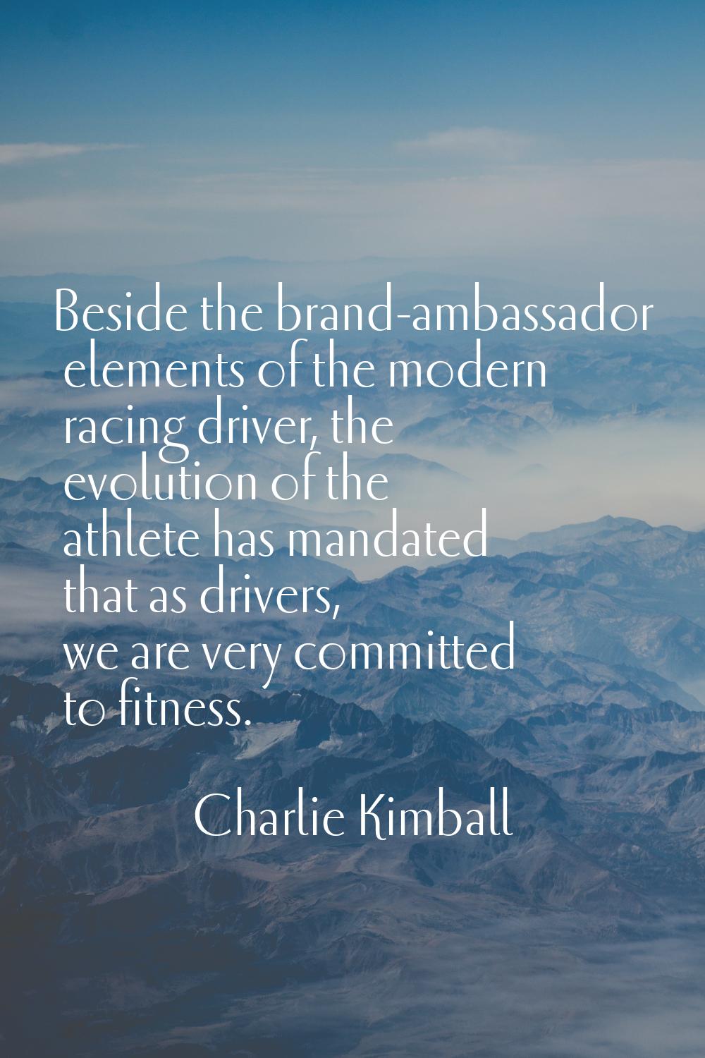 Beside the brand-ambassador elements of the modern racing driver, the evolution of the athlete has 