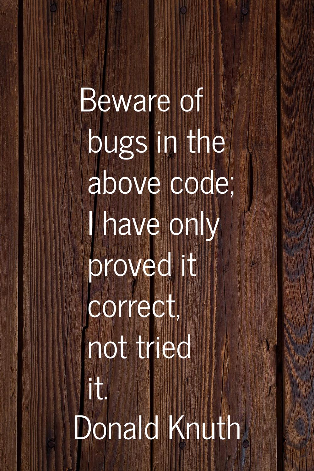 Beware of bugs in the above code; I have only proved it correct, not tried it.