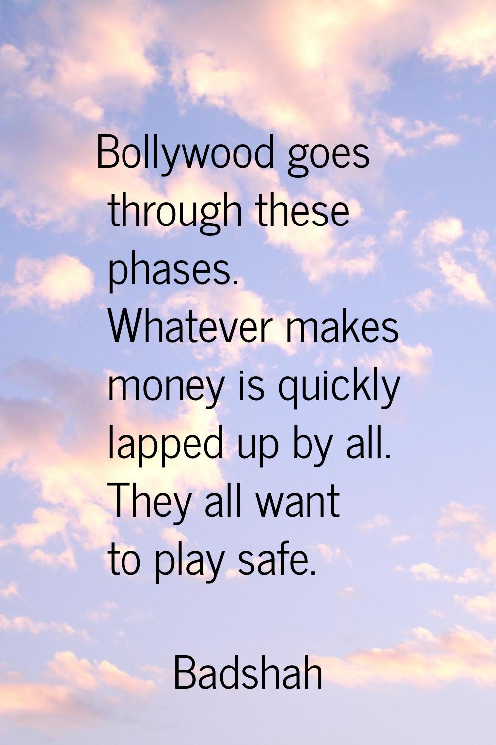 Bollywood goes through these phases. Whatever makes money is quickly lapped up by all. They all wan