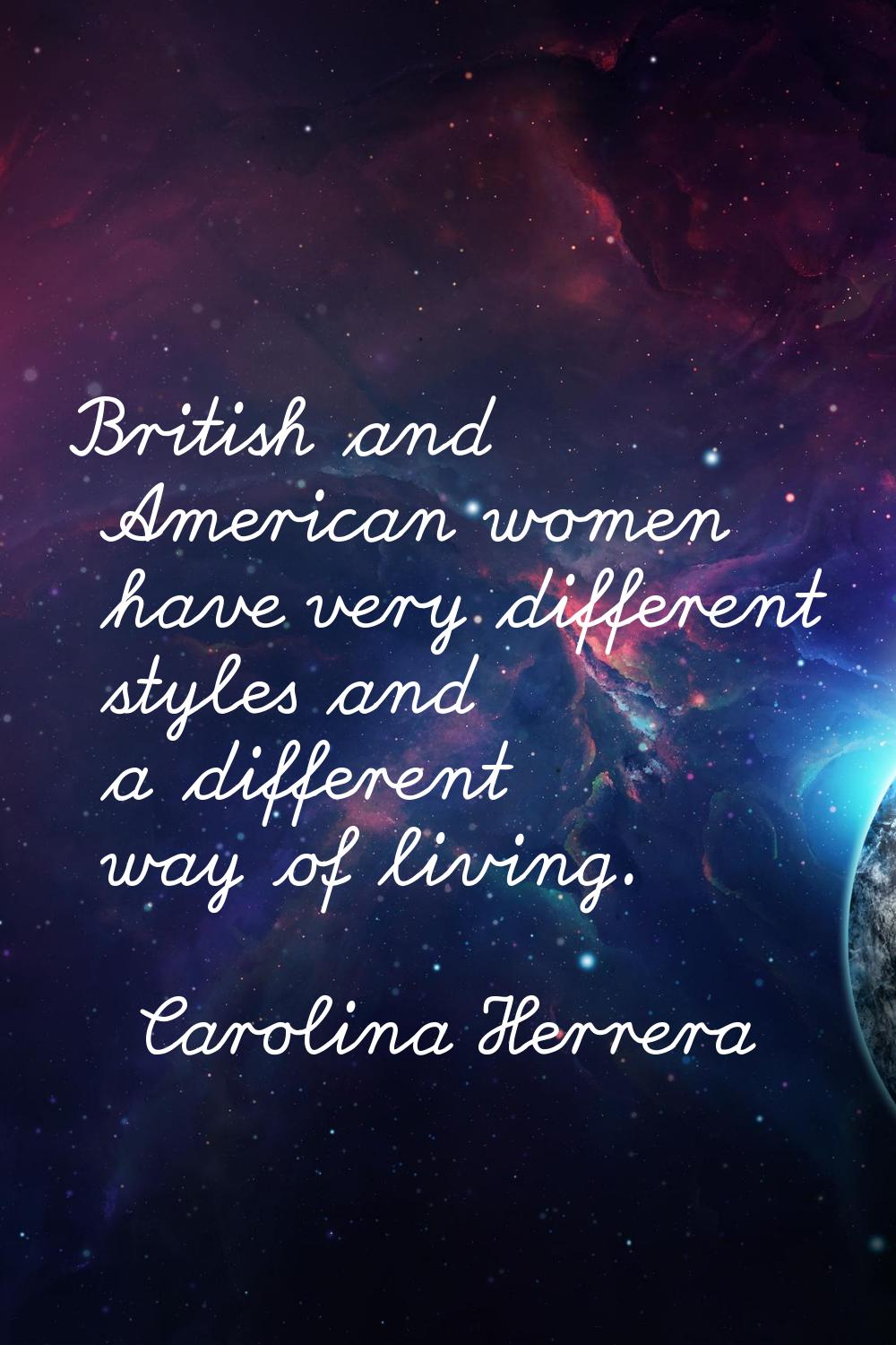 British and American women have very different styles and a different way of living.