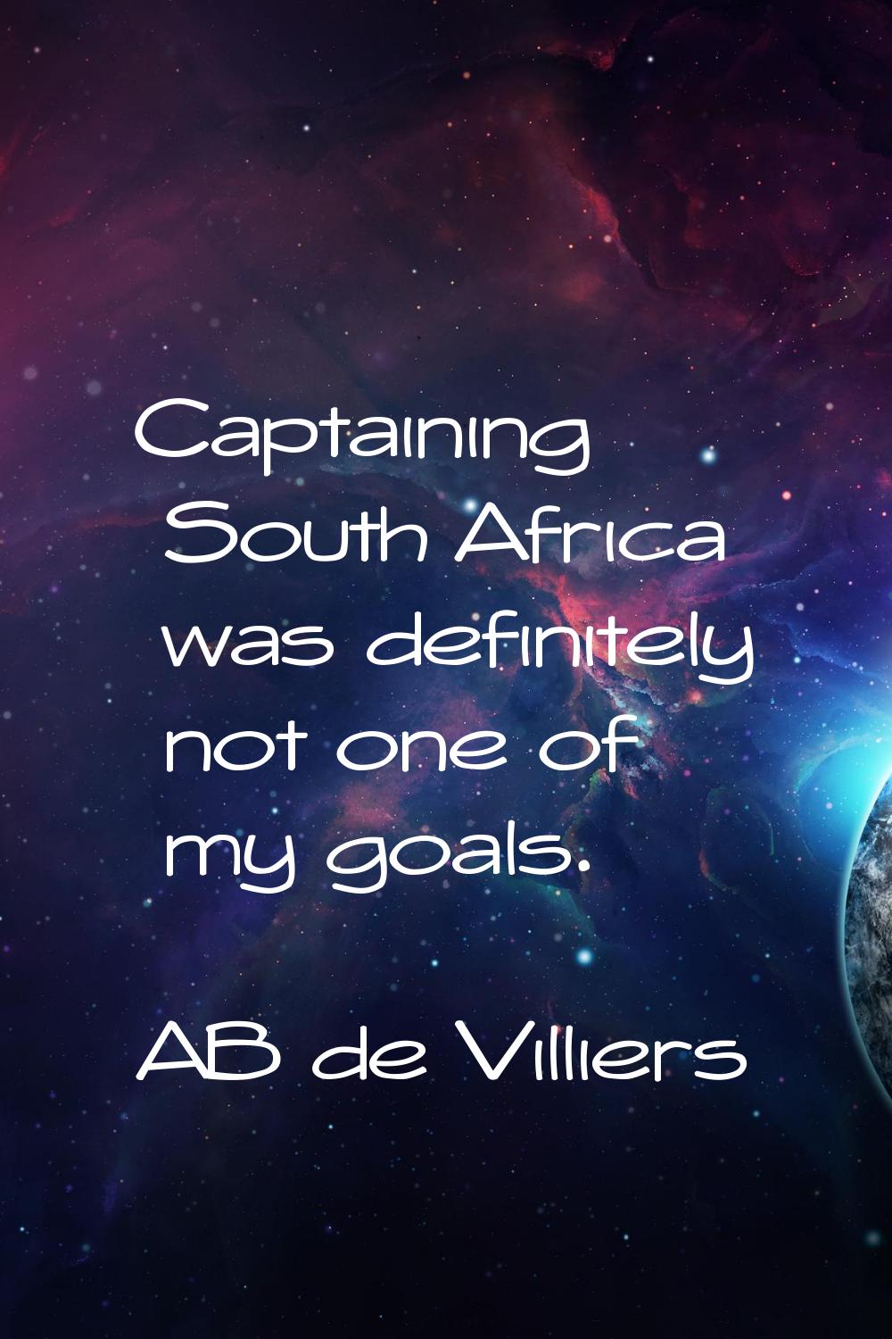 Captaining South Africa was definitely not one of my goals.