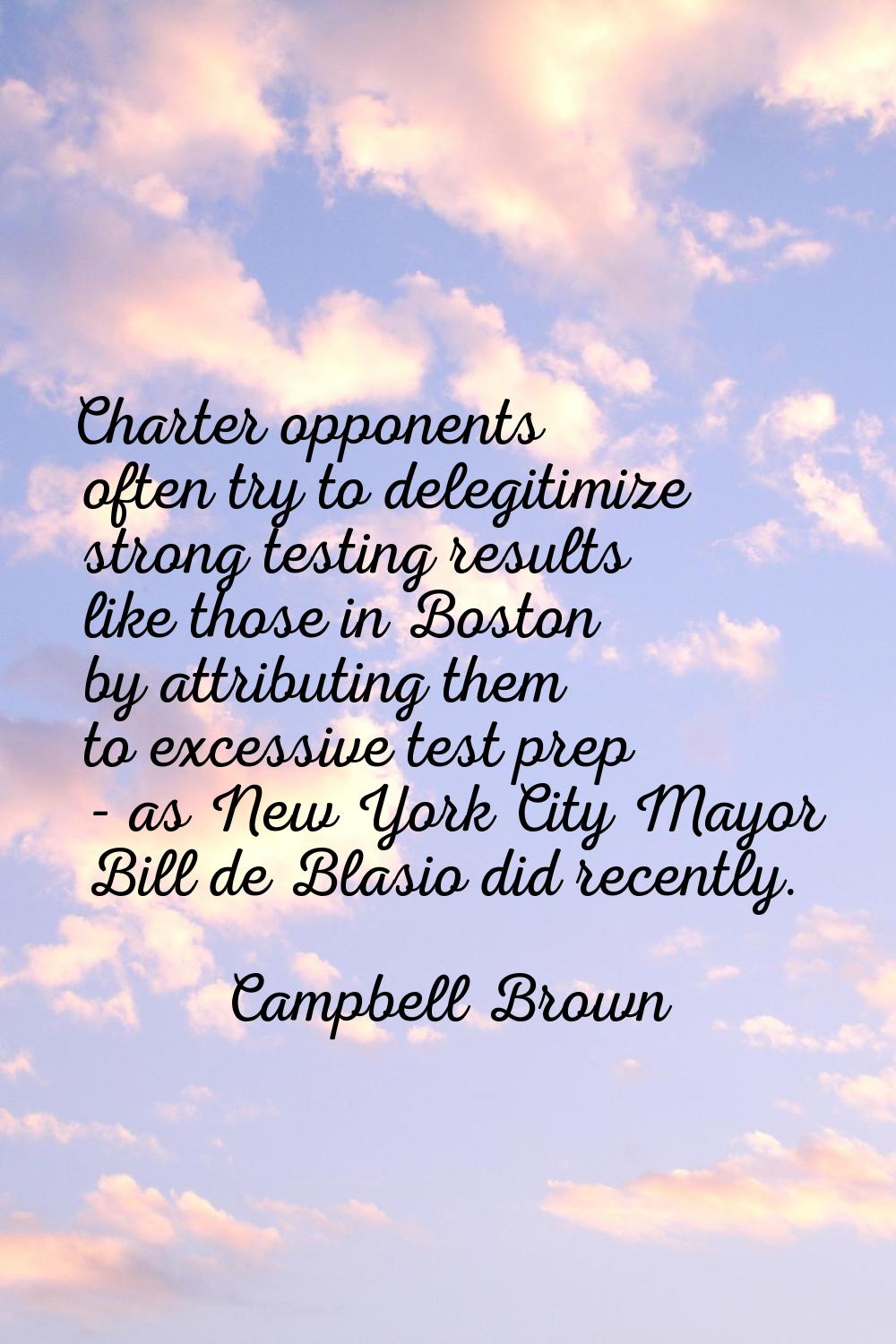 Charter opponents often try to delegitimize strong testing results like those in Boston by attribut