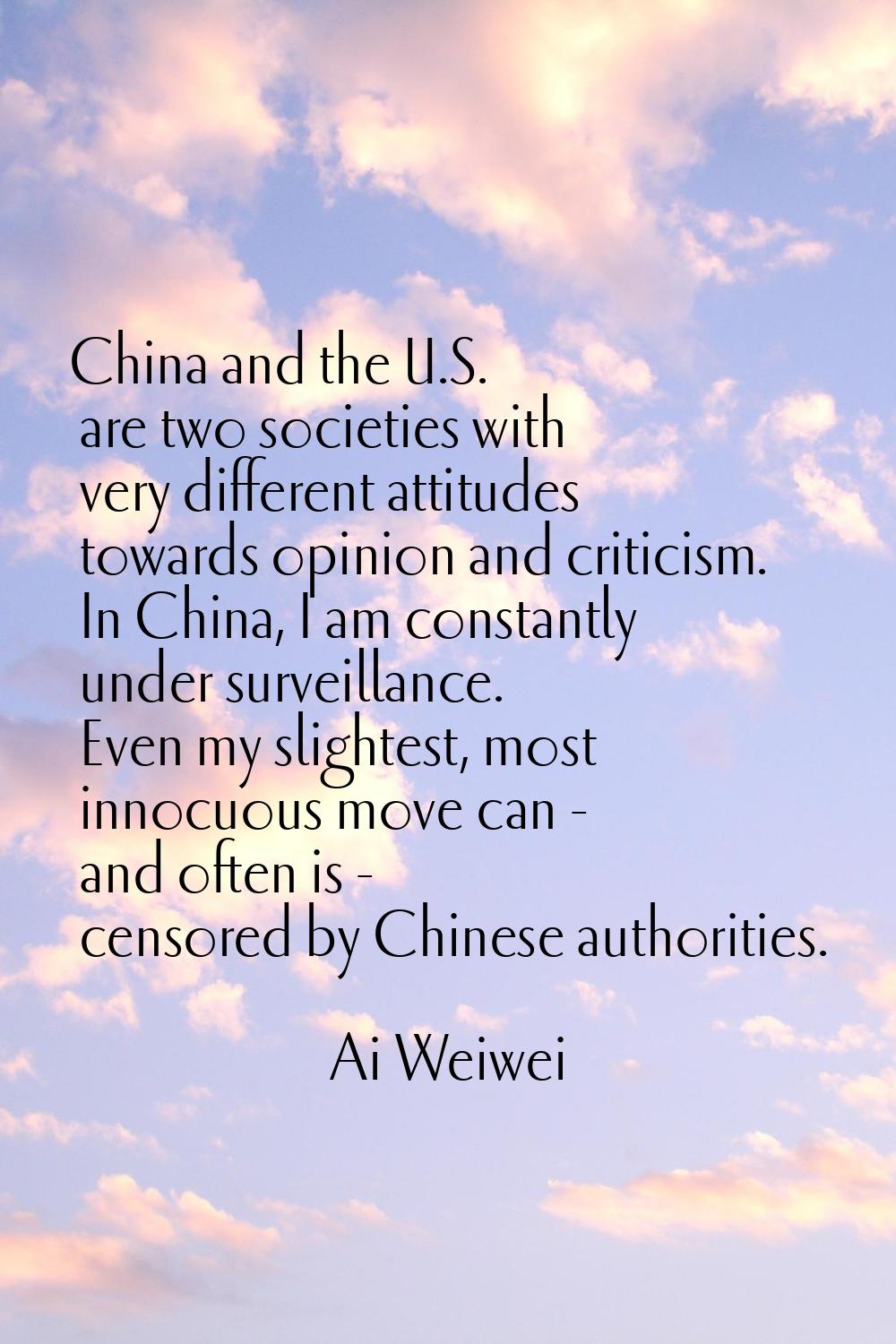 China and the U.S. are two societies with very different attitudes towards opinion and criticism. I