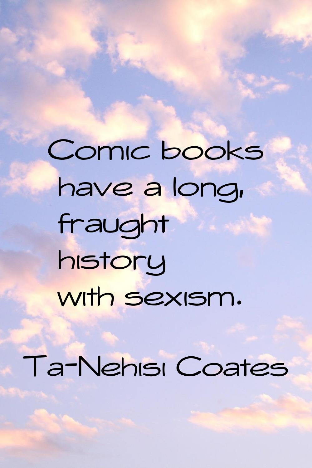 Comic books have a long, fraught history with sexism.