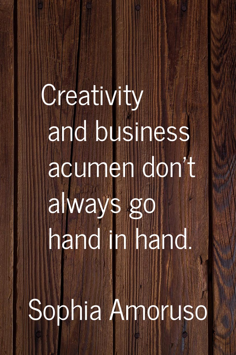 Creativity and business acumen don't always go hand in hand.