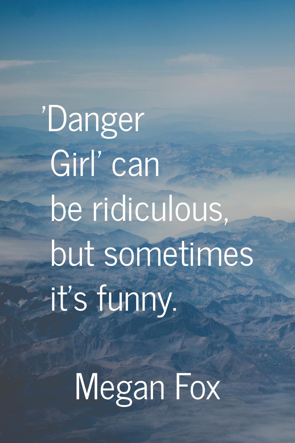 'Danger Girl' can be ridiculous, but sometimes it's funny.