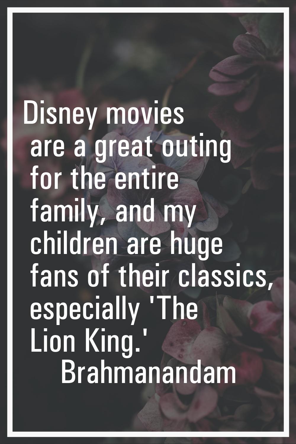 Disney movies are a great outing for the entire family, and my children are huge fans of their clas