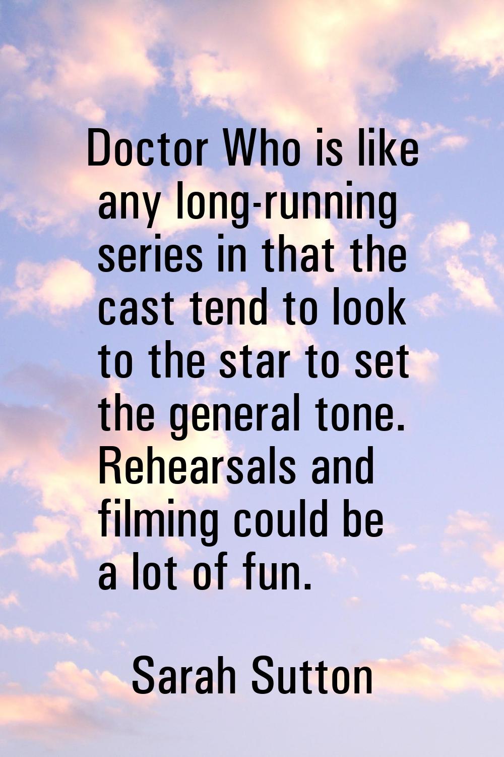Doctor Who is like any long-running series in that the cast tend to look to the star to set the gen