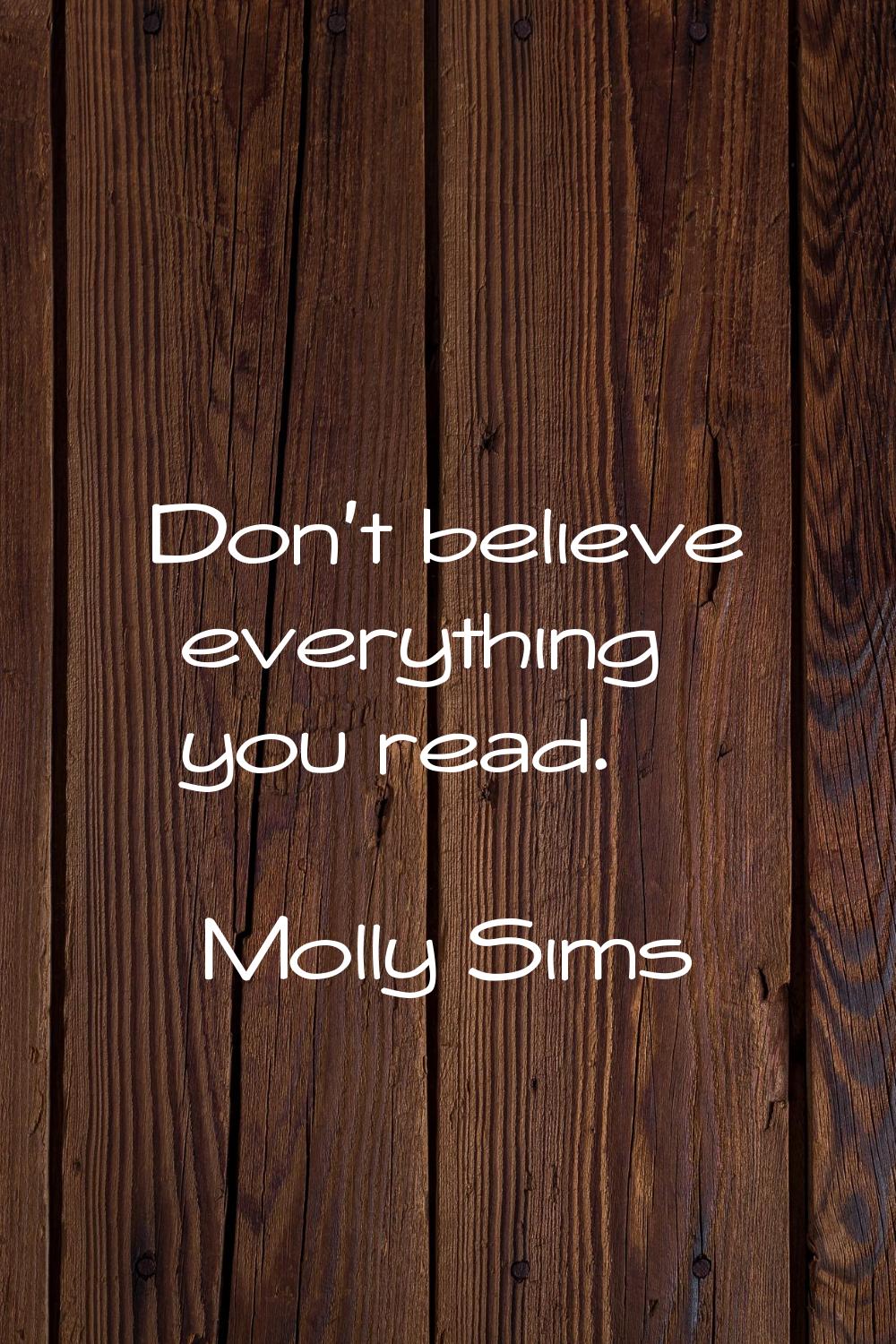 Don't believe everything you read.