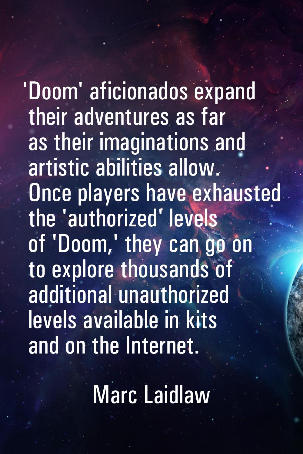 'Doom' aficionados expand their adventures as far as their imaginations and artistic abilities allo