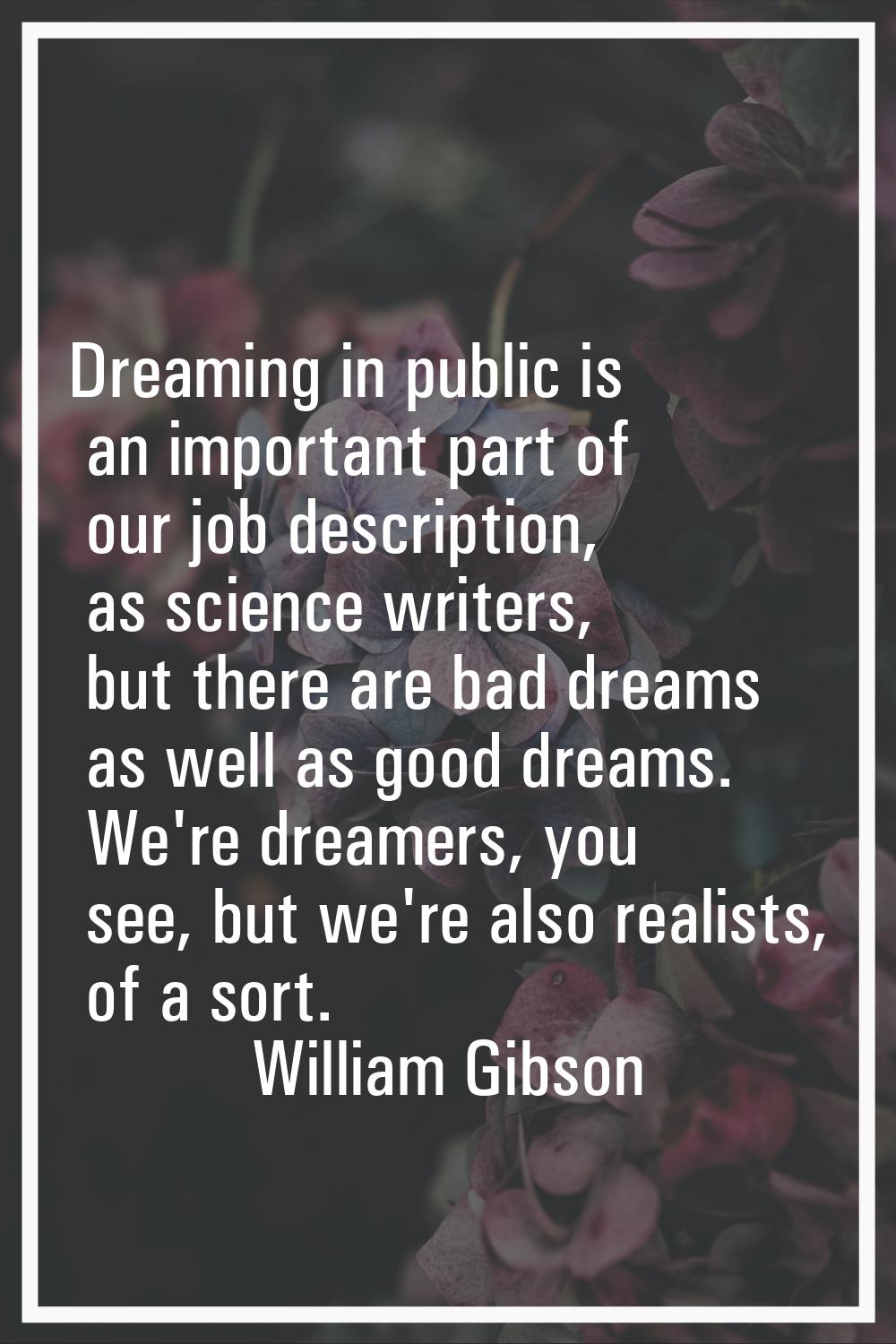 Dreaming in public is an important part of our job description, as science writers, but there are b