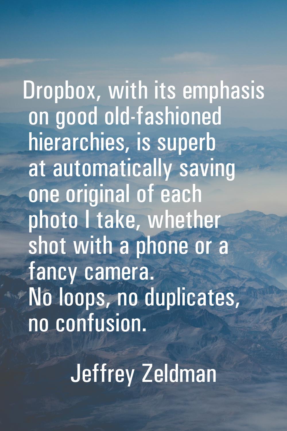 Dropbox, with its emphasis on good old-fashioned hierarchies, is superb at automatically saving one