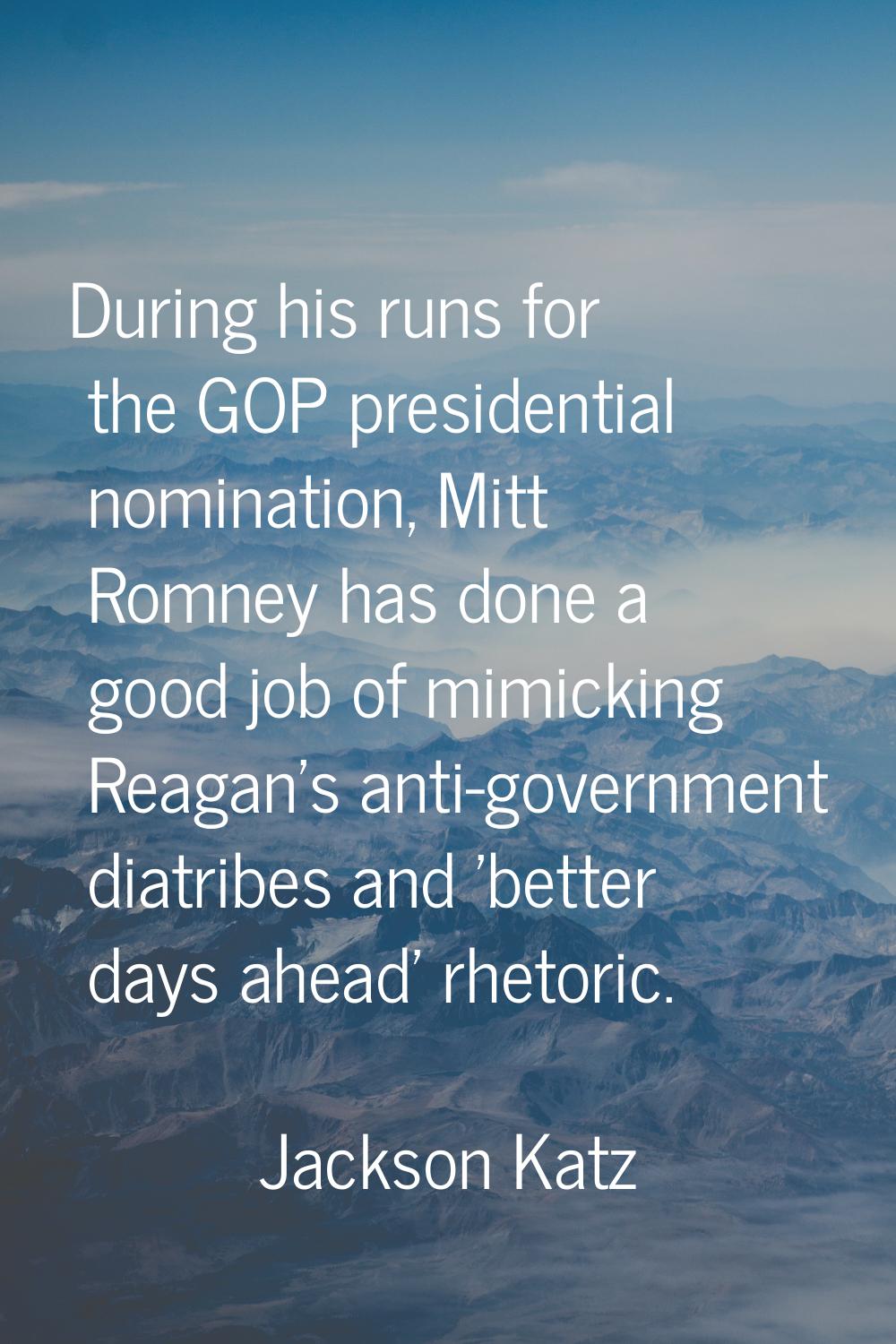 During his runs for the GOP presidential nomination, Mitt Romney has done a good job of mimicking R