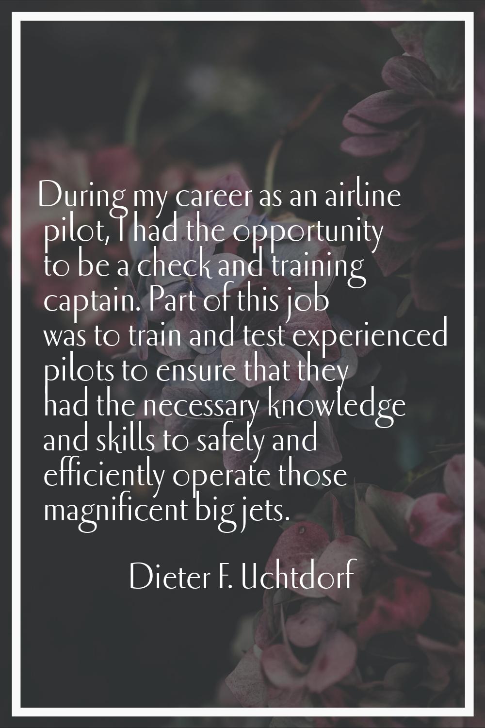 During my career as an airline pilot, I had the opportunity to be a check and training captain. Par