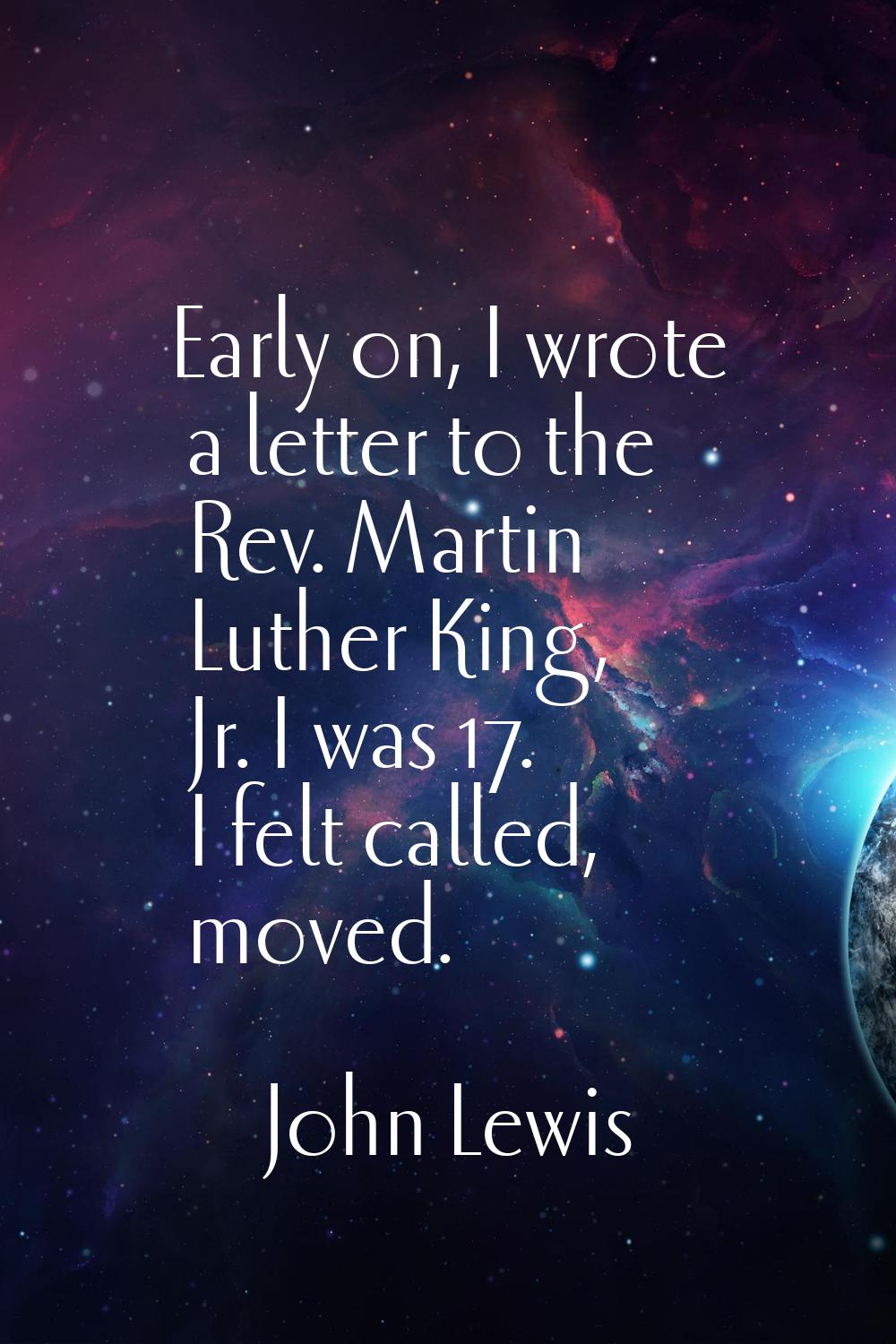 Early on, I wrote a letter to the Rev. Martin Luther King, Jr. I was 17. I felt called, moved.