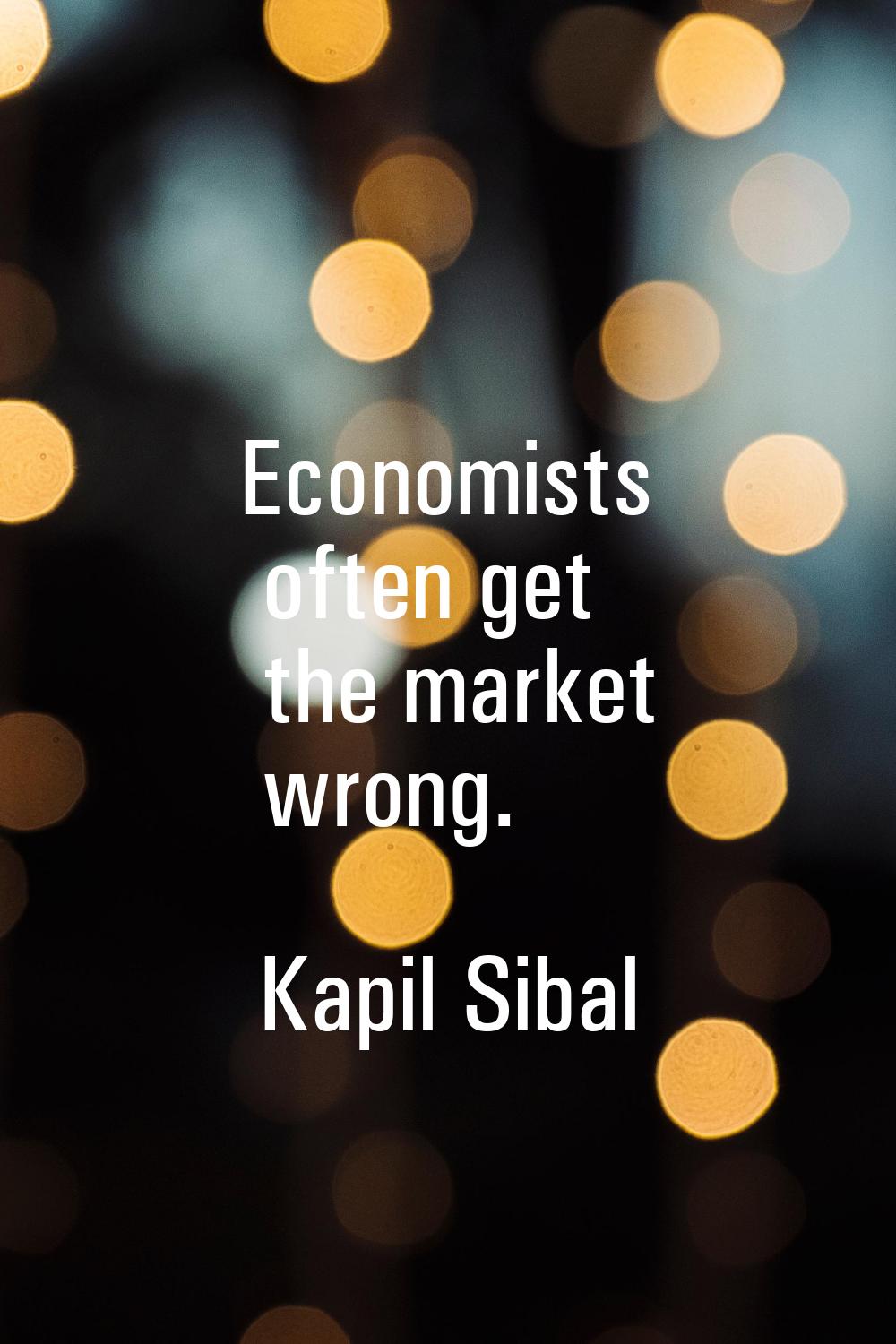 Economists often get the market wrong.