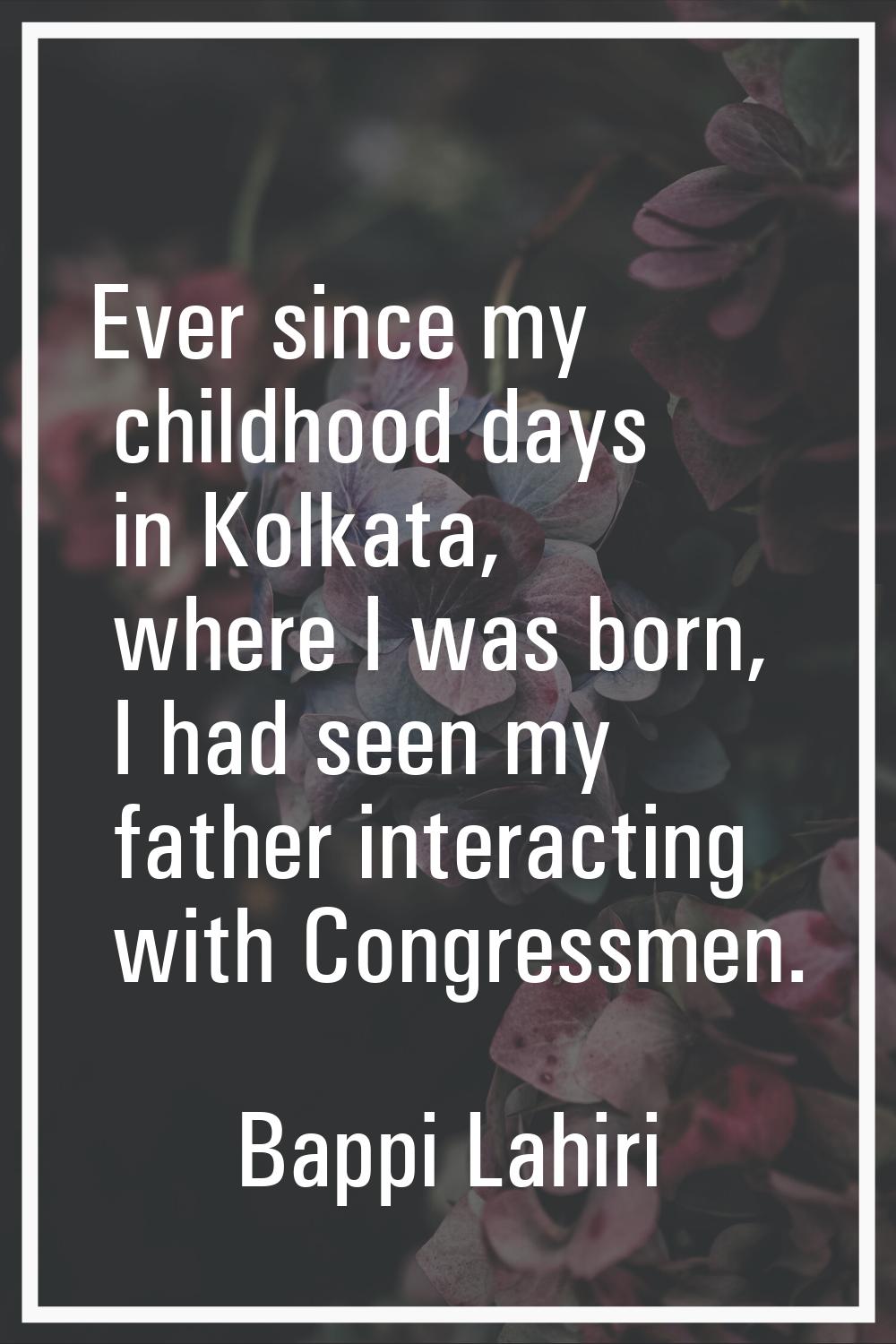 Ever since my childhood days in Kolkata, where I was born, I had seen my father interacting with Co
